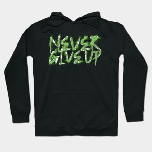 Never Give Up Hoodie